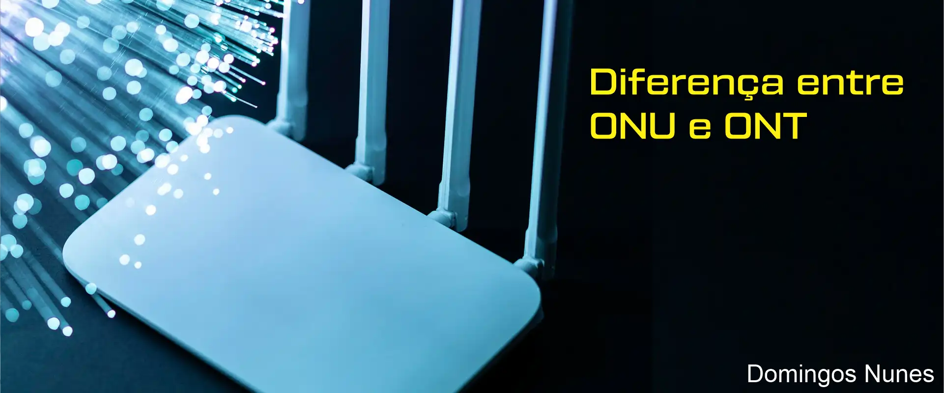 O que é ONU? Entenda o equipamento que leva a fibra até você