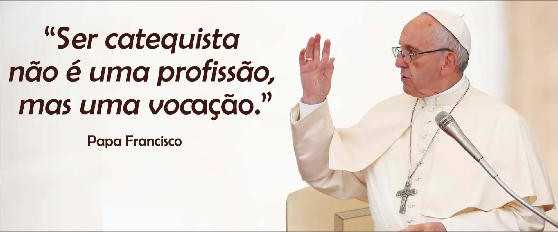 Papa Francisco fala sobre o significado de ser catequista